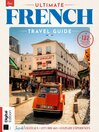 Ultimate French Holiday Guide